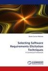 Selecting Software Requirements Elicitation Techniques