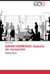 GRAN HERMANO: Estudio de recepción