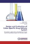 Design and Evaluation of Colon Specific Drug Delivery System