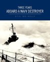 Three Years Aboard a Navy Destroyer