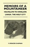 Memoirs of a Mountaineer - Helvellyn to Himalaya Lhasa