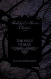 The Wolf Woman (Fantasy and Horror Classics)