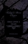 Once Upon a Train (Fantasy and Horror Classics)
