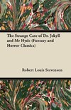 The Strange Case of Dr. Jekyll and MR Hyde (Fantasy and Horror Classics)