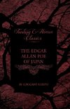 The Edgar Allan Poe of Japan - Some Tales by Edogawa Rampo - With Some Stories Inspired by His Writings (Fantasy and Horror Classics)