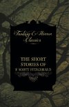 The Strange & Mysterious Tales of F. Scott Fitzgerald - Including the Curious Case of Benjamin Button