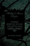 Cursed Forever to Sail the Seven Seas - The Tales of the Flying Dutchman (Fantasy and Horror Classics)