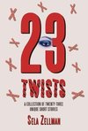 Twenty-Three Twists