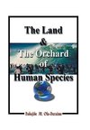 The Land & the Orchard of Human Species