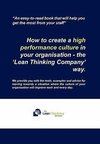How to create a high performance culture in your organisation - the 'Lean Thinking Company ' way.