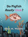 Do Pigfish Really Oink?