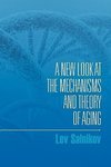 A New Look at the Mechanisms and Theory of Aging