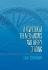 A New Look at the Mechanisms and Theory of Aging