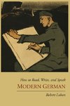 How to Read, Write, and Speak Modern German