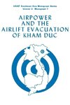 Airpower and the Evacuation of Kham Duc (USAF Southeast Asia Monograph Series Volume V, Monograph 7)