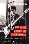The Lost Women of Rock