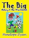 The Big Mikey & Me Workbook