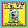 Why Lie? The Truth Is Easier To Remember!
