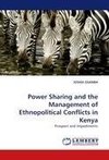 Power Sharing and the Management of Ethnopolitical Conflicts in Kenya