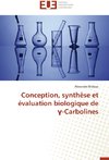 Conception, synthèse et évaluation biologique de ¿-Carbolines