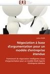 Négociation à base d'argumentation pour un modèle d'entreprise étendue