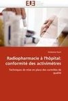 Radiopharmacie à l''hôpital: conformité des activimètres