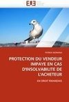 PROTECTION DU VENDEUR IMPAYE EN CAS D''INSOLVABILITE DE L''ACHETEUR
