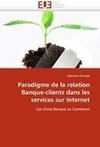 Paradigme de la relation Banque-clients dans les services sur Internet