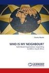 WHO IS MY NEIGHBOUR?