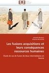 Les fusions acquisitions et leurs conséquences ressources humaines
