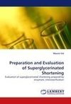Preparation and Evaluation of Superglycerinated Shortening