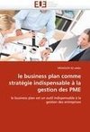 le business plan comme stratégie indispensable à la gestion des PME
