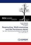 Resprouting, Multi-stemming and the Persistence Niche