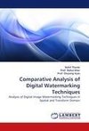 Comparative Analysis of Digital Watermarking Techniques