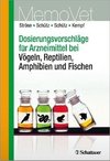 Dosierungsvorschläge für Arzneimittel bei Vögeln, Reptilien, Amphibien und Fischen
