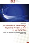 La convention de Montego Bay sur le droit de la mer et les Etats-Unis