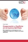 Cooperación y Conflicto en la Cuenca del Plata