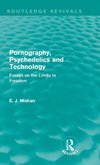 Pornography, Psychedelics and Technology (Routledge Revivals)