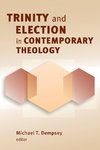 Trinity and Election in Contemporary Theology