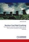 Nuclear Fuel Rod Cracking