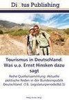 Tourismus in Deutschland. Was u.a. Ernst Hinsken dazu sagt