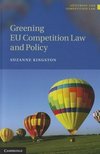 Kingston, S: Greening EU Competition Law and Policy