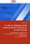 Le rôle du dialogue social communautaire en droit du travail français
