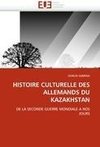 HISTOIRE CULTURELLE DES ALLEMANDS DU KAZAKHSTAN
