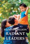 RAISING 2 BILLION RADIANT LEADERS-hardcover