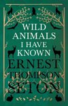 Wild Animals I Have Known