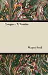 Croquet - A Treatise