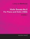 Violin Sonata No.6 by Ludwig Van Beethoven for Piano and Violin (1802) Op.30/No.1