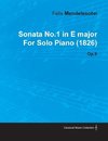 Sonata No.1 in E Major by Felix Mendelssohn for Solo Piano (1826) Op.6