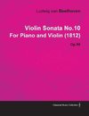 Violin Sonata No.10 by Ludwig Van Beethoven for Piano and Violin (1812) Op.96